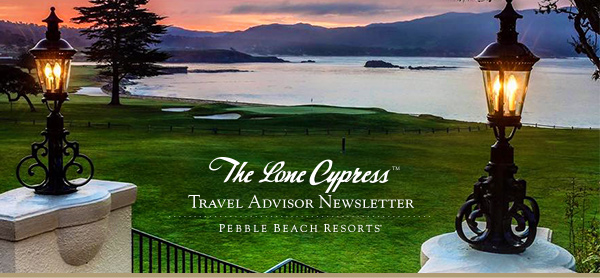 The Lone Cypress - Travel Advisor Newsletter - Pebble Beach Resorts