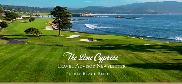 The Lone Cypress - Travel Advisor Newsletter - Pebble Beach Resorts